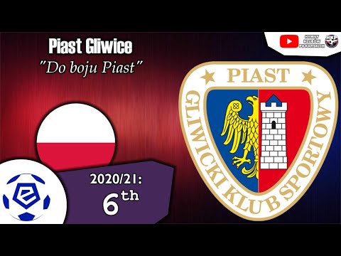Piast Gliwice Anthem - "Do boju Piast"
