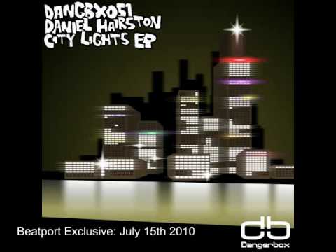 DANGBX051: Daniel Hairston - Citry Lights (eleven.five Rush Remix) PREVIEW
