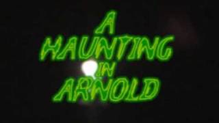 preview picture of video 'A Haunting in Arnold'