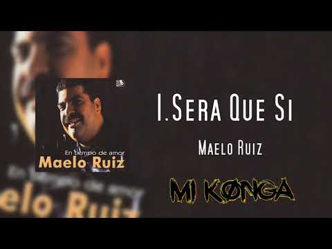 Sera Que Si - Maelo Ruiz