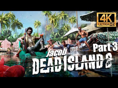 Dead Island 2 Walkthrough Gameplay Part 3 - (no commentary) 4K UHD 60fps