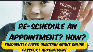 How to Re schedule a Passport Appointment With Frequently Asked Questions Answered/