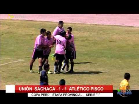 Copa Perú: Unión Sachaca  1 - 1  Atlético Pisco / Etapa provincial - Tvmundo Deportes 2015