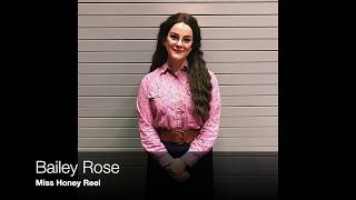 Bailey Rose- Miss Honey Reel