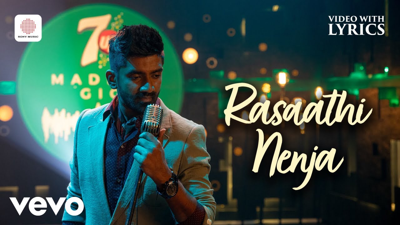 Madras Gig - Rasaathi Nenja Video with Lyrics | Dharan Kumar l Yuvanshankar Raja