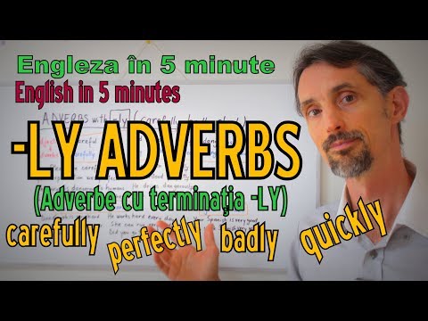Lectii Gramatica Engleza - -LY Adverbs (Adverbe cu terminatia -LY) - English Grammar Lessons