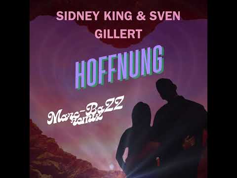 Sidney King & Sven Gillert - Hoffnung (Marc-BaZZ Remix)