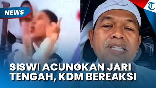 AKSI TAK TERPUJI Siswi di Purwakarta, Acungkan Jari Tengah ke Guru, KDM Beri Saran Hukuman