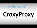 How To Pronounce CroxyProxy
