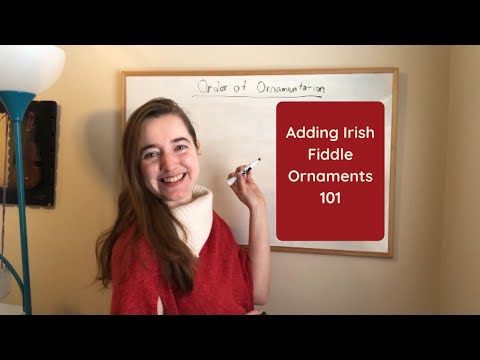The Best Order to Add Ornamentation to Irish Fiddle Tunes