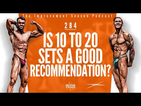 284: Is 10 To 20 Sets A Good Recommendation? - The Improvement Season Podcast