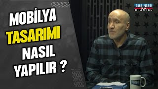 MOBİLYA TASARIMI NASIL YAPILIR? YAŞAR TOPÇUOĞLU ANLATIYOR..