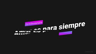 David Bustamante — Amar es para siempre (перевод на русский язык)