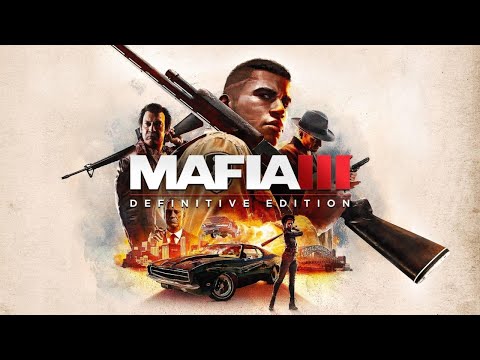 Mafia 3 definitive edition - playthrough part 1