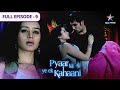 Pyaar Kii Ye Ek Kahaani Abhay Ne Phir Piya Ko Bachaaya FULL EPISODE 09