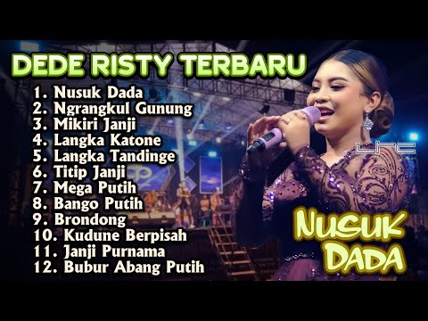 NUSUK DADA DEDE RISTY TERBARU 2025 GANJENE PANTURA full album tarling terbaru 
