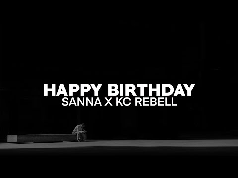 Sanna x Kc Rebell - Happy Birthday (Lyrics) | nieverstehen