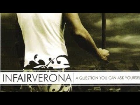 In Fair Verona – A Question You Can Ask Yourself( mallcore screamo/post hardcore/MxC 2006 full EP)