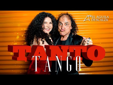Tanto tango de El Águila Descalza | Obra completa