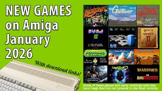 New Amiga games from January 2026