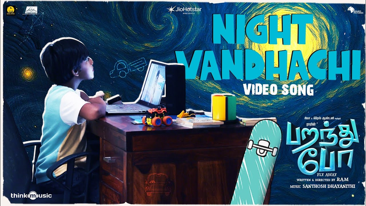 Night Vandhachi - Video Song | Paranthu Po | Ram | Shiva | Grace Antony | Santhosh Dhayanithi