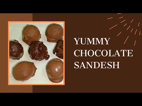 YUMMY CHOCOLATE SANDESH
