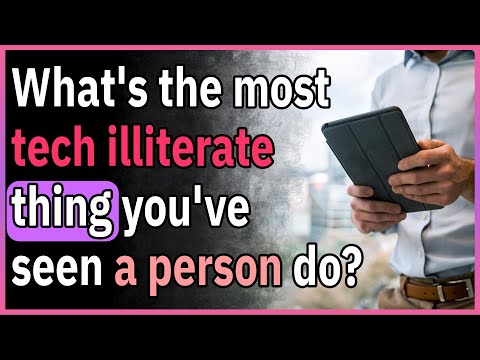 The most tech illiterate thing EVER seen!