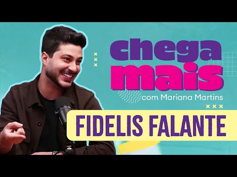 Chega Mais | Fidelis Falante com Mariana Martins