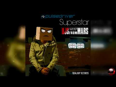 Pulsedriver - Superstar (Djs From Mars Remix)