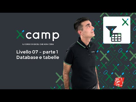 Xcamp: Livello 07 - Database e tabelle parte 1 [il corso di EXCEL che non c'era]