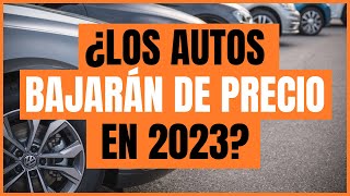 ¿Los autos BAJARÁN DE PRECIO en 2023 | Rodrigo de Motoren