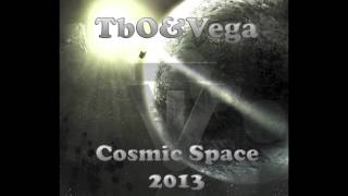 TbO&Vega - Cosmic Space 2013