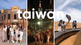 Girls Trip to Taiwan 🇹🇼