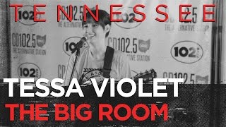Tessa Violet &quot;Tennessee&quot; in the Big Room part 4/4