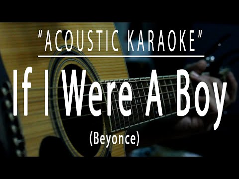If I were a boy - Beyoncé (Acoustic karaoke)
