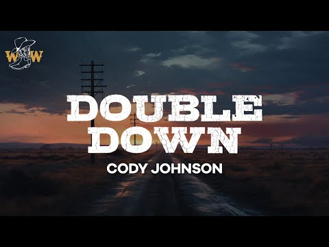 Cody Johnson - Double Down / Lyrics