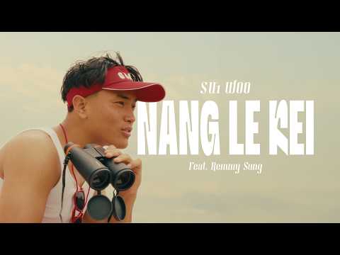 Su1 Woo - Nang Le Kei ft. Remmy Sung(Official Video)