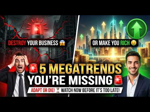 🚨 5 MEGATRENDS That Will DESTROY Your Business (Or Make You Rich)