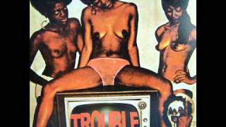 Trouble men - body and soul