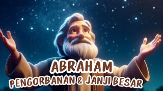 Download lagu Cerita Abraham, Pengorbanan dan Janji Besar | Animasi Alkitab mp3