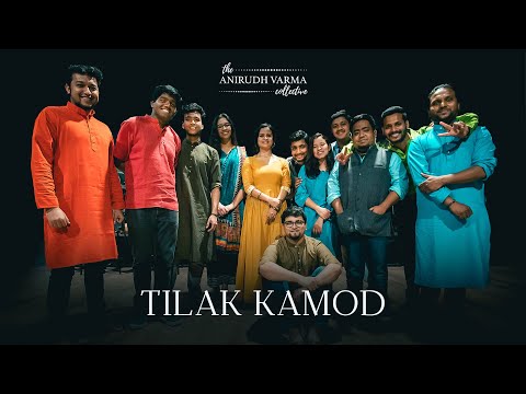 Tilak Kamod | Anirudh Varma Collective | Pavithra Chari, Saptak Chatterjee (Official Music Video)