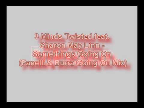 3MindsTwisted feat.Sharon May Linn-Somethings Going On(Fanelli&Burra GoingOn Mix)