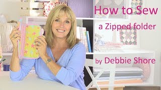 Sewing a Zipped Folder by Debbie Shore