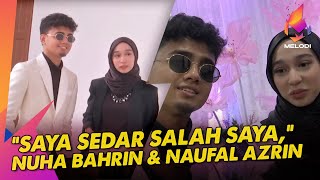 Download lagu 'Saya Sedar Salah Saya,' Kata Nuha Bahrin & Naufal Azrin | Melodi (2022) mp3