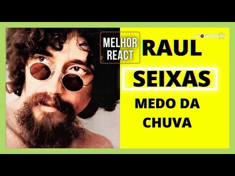 MELHOR REACT | RAUL SEIXAS - MEDO DA CHUVA