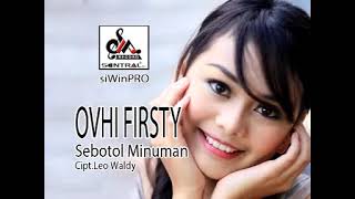 Download lagu Ovhi Firsty - Sebotol Minuman mp3
