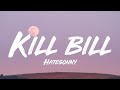 Hatesonny - KILL BILL (FAST) Lyrics | rolling in the a im with my slime ripbexx