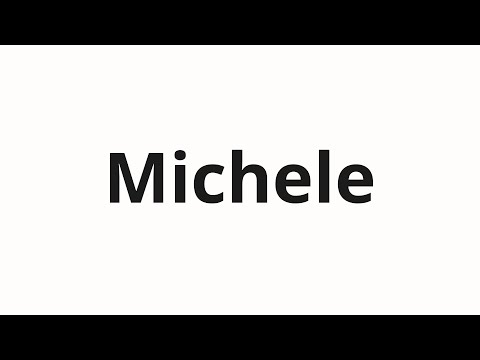 How to pronounce Michele