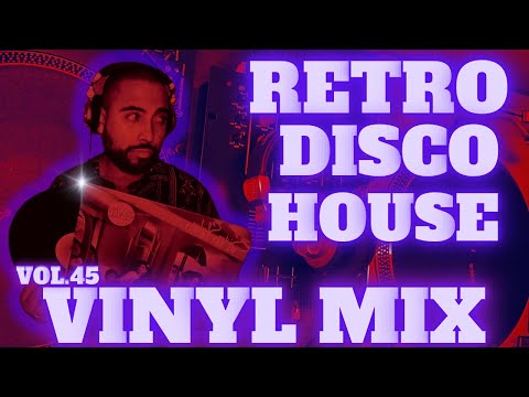 RETRO DISCO HOUSE MUSIC VINYL MIX VOL 45