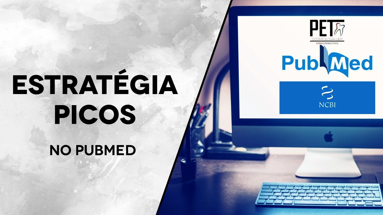 ESTRATÉGIA PICOS | BUSCA AVANÇADA NO PUBMED